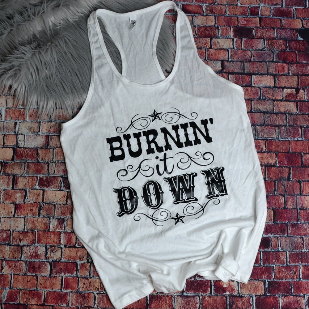 Burnin it down tank, country music tank, concert tank